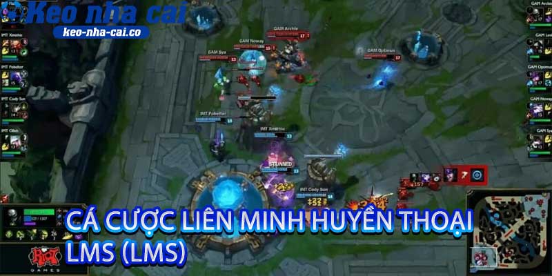 Cá Cược Liên Minh Huyền Thoại LMS (LMS)