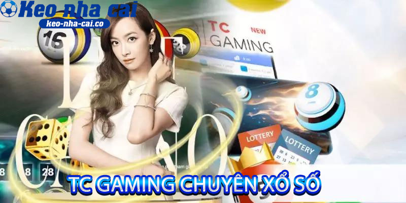 TC Gaming chuyên xổ số