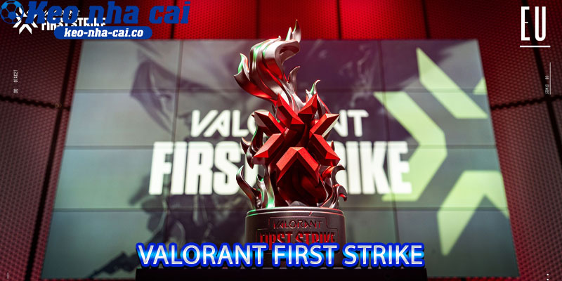 Valorant First Strike