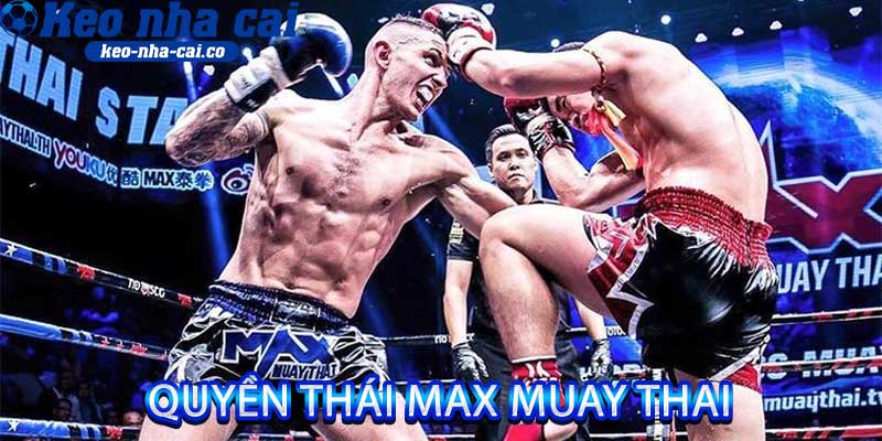 quyền Thái MAX Muay Thai
